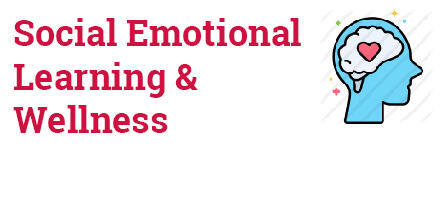 Social Emotional Learning & Wellness
